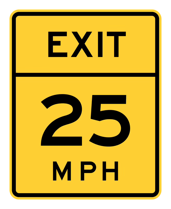 Exit 25 MPH Sign road sign — Highway exit with 25 MPH advisory speed