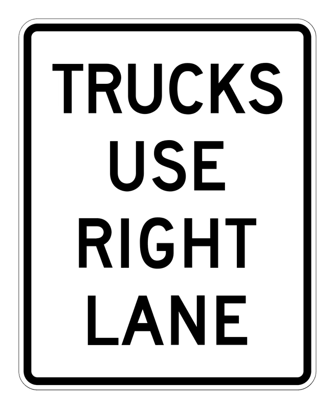 Trucks Use Right Lane Sign road sign — White vertical rectangle reading TRUCKS USE RIGHT LANE