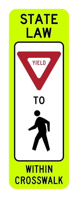 State Law: Yield to Pedestrian in Crosswalk Sign road sign — Yellow sign with yield triangle and pedestrian symbol